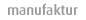 Manufaktur